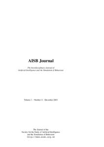 AISB Journal The Interdisciplinary Journal of Artificial Intelligence and the Simulation of Behaviour Volume 1 – Number 4 – December 2003