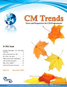 News and Perspectives for CM Professionals  in this issue Change Packages: An SCM Best Practice . . . . . . . . . . . 2 CM is Essential for PM[removed]