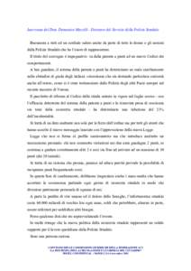 Intervento del Dott. Domenico Mazzilli - Direttore del Servizio della Polizia Stradale Buonasera a tutti ed un cordiale saluto anche da parte di tutte le donne e gli uomini della Polizia Stradale che ho l’onore di rapp