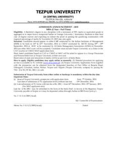 TEZPUR UNIVERSITY (A CENTRAL UNIVERSITY) TEZPUR[removed], ASSAM Phone : [removed]extn. 5000,5001, Fax: [removed]email : [removed]  ADMISSION ANNOUNCEMENT – 2015