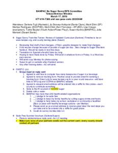 BANPAC Be Sugar Savvy/SFS Committee Teleconference Minutes March 17,  and use pass code# Attendees: Darlene Fujii (Alameda), Jo Seavey-Hultquist (Santa Clara), Mark Elkin (SF) Maritza Rodriguez (