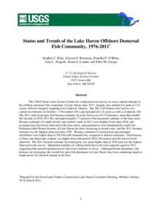 Status and Trends of the Lake Huron Offshore Demersal Fish Community, [removed]Stephen C. Riley, Edward F. Roseman, Timothy P. O’Brien, Amy L. Fingerle, Justin G. Londer, and Ellen M. George  U. S. Geological Survey