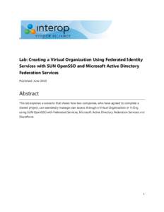 o  Lab: Creating a Virtual Organization Using Federated Identity Services with SUN OpenSSO and Microsoft Active Directory Federation Services Published: June 2010