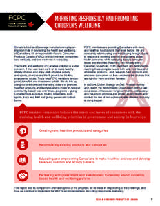 Marketing Responsibly and Promoting Children’s Wellbeing Canada’s food and beverage manufacturers play an important role in promoting the health and wellbeing of Canadians. It’s a responsibility Food & Consumer Pro