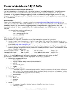 Financial Assistance 14|15 FAQs Who is the financial assistance program available to? The fee assistance program is available only to Scottsdale Residents. Scottsdale Resident refers to those households that own/rent pro