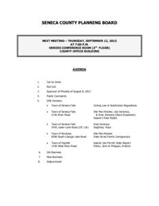 SENECA COUNTY PLANNING BOARD  NEXT MEETING – THURSDAY, SEPTEMBER 12, 2013 AT 7:00 P.M. HEROES CONFERENCE ROOM (3rd FLOOR) COUNTY OFFICE BUILDING