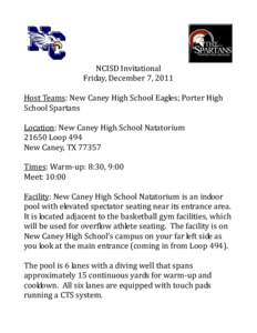 NCISD Invitational Friday, December 7, 2011 Host Teams: New Caney High School Eagles; Porter High School Spartans Location: New Caney High School Natatorium