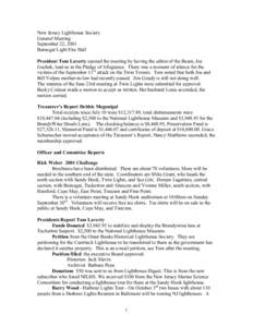 New Jersey Lighthouse Society General Meeting September 22, 2001 Barnegat Light Fire Hall President Tom Laverty opened the meeting by having the editor of the Beam, Joe Guchek, lead us in the Pledge of Allegiance. There 