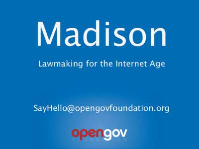 Madison Online Lawmaking Tool by The OpenGov Foundation