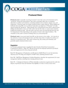 Produced Water Produced water is naturally-occurring (“connate”) water that exists in the formation and is “produced” along with hydrocarbons. This water is generally saline (due to formation deposition in marine