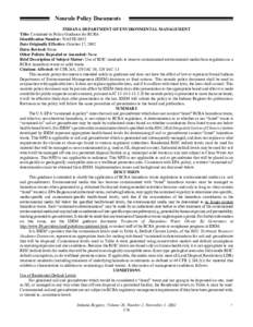 Nonrule Policy Documents INDIANA DEPARTMENT OF ENVIRONMENTAL MANAGEMENT Title: Contained-in Policy Guidance for RCRA Identification Number: WASTE-0052 Date Originally Effective: October 17, 2002 Dates Revised: None