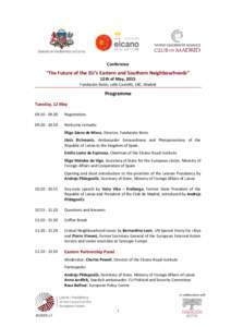 Conference  ”The Future of the EU’s Eastern and Southern Neighbourhoods” 12th of May, 2015 Fundación Botín, calle Castelló, 18C, Madrid