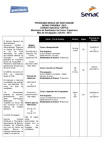 PROGRAMA SENAC DE GRATUIDADE SENAC PARAÍBAUnidade Operativa: CEP/CZ Município da Realização do Curso: Cajazeiras Mês de Divulgação: JULHOCurso / Via de Acesso