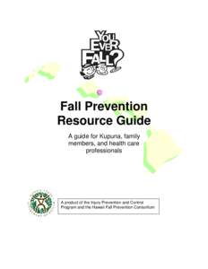 Fall Prevention Resource Guide A guide for Kupuna, family members, and health care professionals