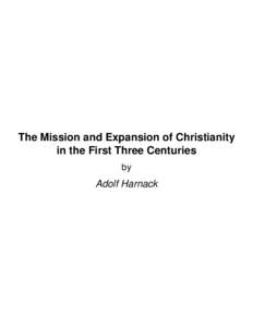 The Mission and Expansion of Christianity in the First Three Centuries by Adolf Harnack