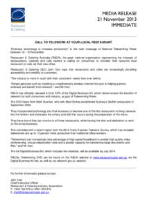 MEDIA RELEASE 21 November 2013 IMMEDIATE CALL TO TELEWORK AT YOUR LOCAL RESTAURANT “Embrace technology to increase productivity” is the main message of National Teleworking Week