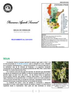 Panorama Agrícola Semanal BOLSA DE CEREALES Estimaciones Agrícolas Referencias: NOA: Salta+Tucumán+Jujuy+Catamarca+Oeste Sgo del Estero. NEA: Chaco+Este Sgo del Estero+Formosa.