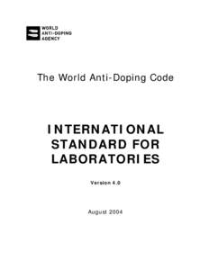 The World Anti-Doping Code  INTERNATIONAL STANDARD FOR LABORATORIES Version 4.0