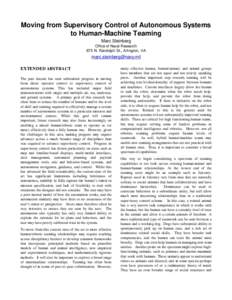 Moving from Supervisory Control of Autonomous Systems to Human-Machine Teaming Marc Steinberg Office of Naval Research 875 N. Randolph St., Arlington, VA