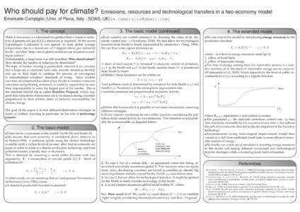 Who should pay for climate?  Emissions, resources and technological transfers in a two-economy model Emanuele Campiglio (Univ. of Pavia, Italy - SOAS, UKThe concept