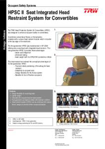 Occupant Safety Systems  Airbags / Inflators HPSC II Seat Integrated Head Restraint System for Convertibles