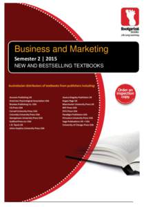 Business and Marketing Semester 2 | 2015 NEW AND BESTSELLING TEXTBOOKS Consumer Behaviour: Applications in Marketing 2ed Robert East, Malcolm Wright and Marc Vanhuele