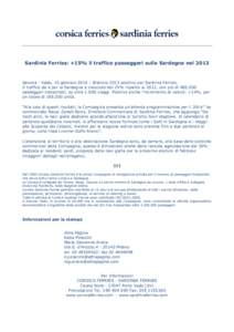 Sardinia Ferries: +15% il traffico passeggeri sulla Sardegna nelSavona - Vado, 15 gennaio 2014 – Bilancio 2013 positivo per Sardinia Ferries. Il traffico da e per la Sardegna è cresciuto del 15% rispetto al 201