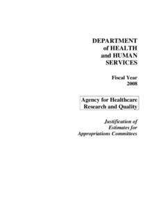 Justification of Budget Estimates, FY 2008, Agency for Healthcare Research and Quality