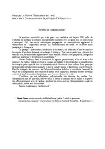 Publié par Le Nouvel Observateur du 12 avril sous le titre « Comment amener la politique à l’authenticité » Rétablir la communication ? La question essentielle qui reste posée aux candidats est depuis 2002 celle