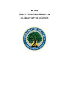FY 2014 CLIMATE CHANGE ADAPTATION PLANU.S. DEPARTMENT OF EDUCATION (PDF)