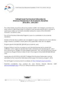 Fulbright Israel Post-Doctoral Fellowships for American Researchers in All Academic Disciplines – The United States-Israel Educational Foundation (USIEF), the Fulbright commission for Israel, plans 