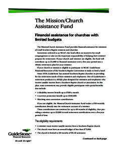 The Mission/Church Assistance Fund Financial assistance for churches with limited budgets The Mission/Church Assistance Fund provides financial assistance for ministers of small Southern Baptist missions and churches.