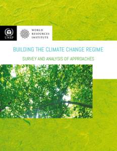 BUILDING THE CLIMATE CHANGE REGIME SURVEY AND ANALYSIS OF APPROACHES ADVANCE COPY Working paper