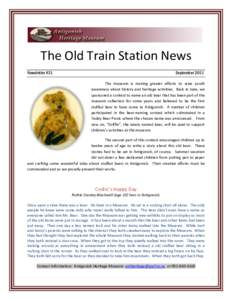 The Old Train Station News Newsletter #31 September 2011 The museum is making greater efforts to raise youth awareness about history and heritage activities. Back in June, we
