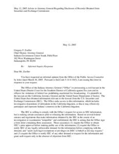 May 12, 2005 Advice to Attorney General Regarding Disclosure of Records Obtained from Securities and Exchange Commission May 12, 2005 Gregory F. Zoeller Chief Deputy Attorney General