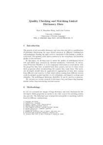 Quality Checking and Matching Linked Dictionary Data Kun Ji, Shanshan Wang, and Lauri Carlson University of Helsinki, Department of Modern Languages {kun.ji,shanshan.wang,lauri.carlson}@helsinki.fi