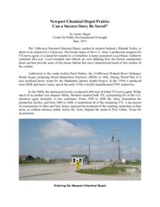 Newport Chemical Depot Prairie: Can a Success Story Be Saved? by Lenny Siegel Center for Public Environmental Oversight June, 2011 The 7,000-acre Newport Chemical Depot, nestled in western Indiana’s Wabash Valley, is