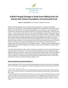 A Multi-Pronged Strategy to Guide Grant-Making from the Greater New Orleans Foundation’s Environmental Fund (Marco F. Cocito-Monoc, Ph.D, Director of Regional Initiatives) While it is right and laudable that we support