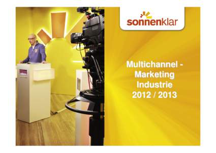 Multichannel Marketing Industrie Das ist sonnenklar ab Seite 5 Television ab Seite 12