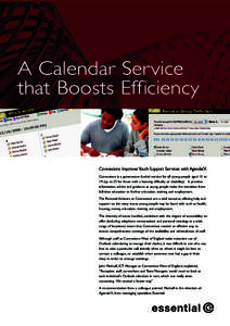 A Calendar Service that Boosts Efficiency Connexions ImprovesYouth Support Services with Agenda/X Connexions is a government funded service for all young people aged 13 to 19 (up to 25 for those with a learning difficult