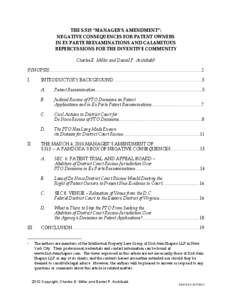 THE S.515 “MANAGER’S AMENDMENT”: NEGATIVE CONSEQUENCES FOR PATENT OWNERS IN EX PARTE REEXAMINATIONS AND CALAMITOUS REPERCUSSIONS FOR THE INVENTIVE COMMUNITY Charles E. Miller and Daniel P. Archibald 1 SYNOPSIS.....