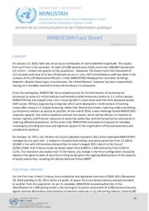 MINUSTAH Fact Sheet Updated January 2012 CONTEXT On January 12, 2010, Haiti was struck by an earthquake of unprecedented magnitude. The capital, Port-au-Prince is the epicenter. At least 225,000 people were killed, more 