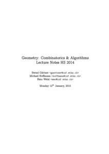 Geometry: Combinatorics & Algorithms Lecture Notes HS 2014 Bernd Gärtner <> Michael Homann <> Emo Welzl <> Monday 12 January, 2015