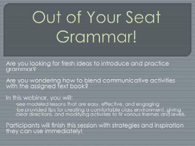 Out of Your Seat Grammar!