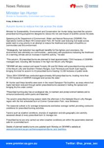 News Release Minister Ian Hunter Minister for Sustainability, Environment and Conservation Friday, 20 March, 2015  Autumn burns to reduce fire risk across the state