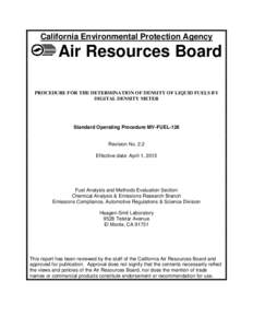 California Environmental Protection Agency  Air Resources Board PROCEDURE FOR THE DETERMINATION OF DENSITY OF LIQUID FUELS BY DIGITAL DENSITY METER