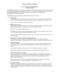 IOWA CITY DOWNTOWN DISTRICT Board of Directors Meeting Minutes October 24, 2012 Voting Members Present: Kevin Digmann, George Etre, Mark Ginsberg, Ritu Jain, Kent Jehle, David Kieft, Karen Kubby, Patty McCarthy, Bill Nus