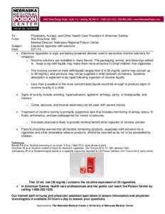 To: From: Physicians, Nurses, and Other Health Care Providers in American Samoa Ron Kirschner, MD Medical Director, Nebraska Regional Poison Center