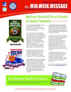 WEEK OF MARCH 18, 2013  the MID.WEEK.MESSAGE  The Weekly Newsletter for Alumni, Students, Faculty, Staff, and Friends of Louisburg College  Hurricanes Basketball Presses Forward