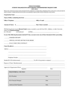 PENN STATE BERKS STUDENT ORGANIZATION CHECK REQUEST/REIMBURSEMENT REQUEST FORM[removed]Please note: Check processing requires that this form be submitted to Campus Life a minimum of three weeks prior to the date that t